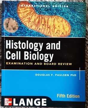 Histology and Cell Biology Douglas F. Paulsen PhD