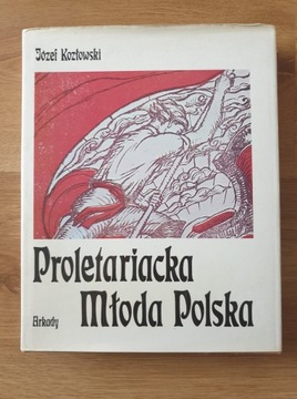"Proletariacka Młoda Polska" J. Kozłowski
