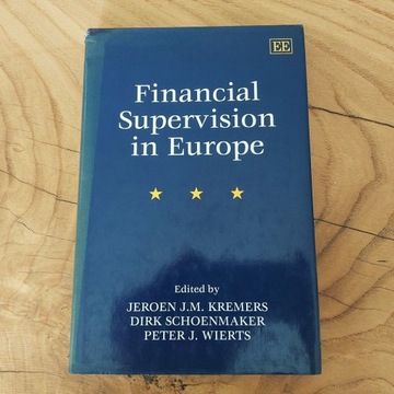 Financial Supervision in Europe - Jeroen Kremers