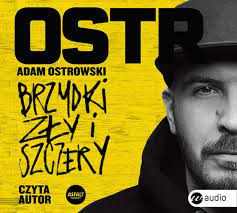 OSTR  Brzydki zły i szczery Adam Ostrowski