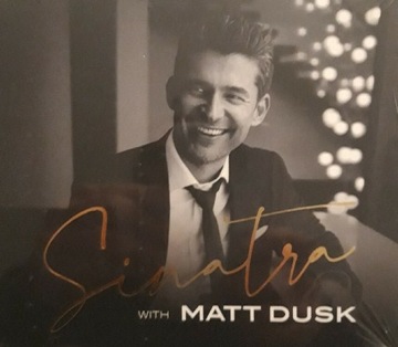 Sinatra with Matt Dusk 