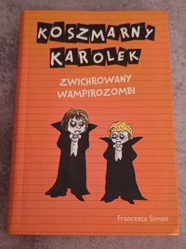 Koszmarny Karolek Zwichrowany Wampirozombi 2w1