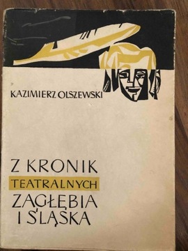 Z kronik teatralnych Zagłębia i Śląska.