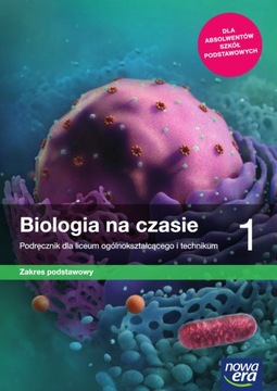 Biologia na czasie 1. Zakres podstawowy 