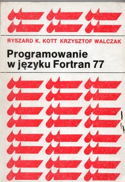 Kott Programowanie w języku Fortran 77 + gratis