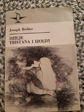 Joseph Bedier Dzieję Tristana i Izoldy