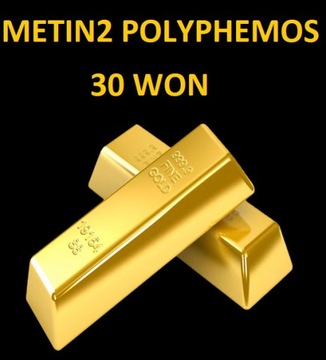 METIN2 POLYPHEMOS YANG 30 WON WONY 30W