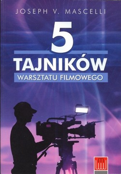 5 tajników warsztatu filmowego