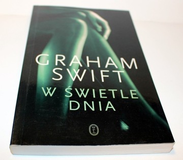 W świetle dnia Graham Swift