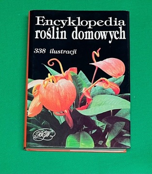 Encyklopedia roślin domowych 388 ilustracji 