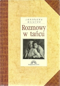 Rozmowy w tańcu - Agnieszka Osiecka