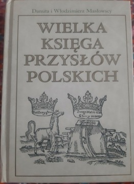 Wielka księga przysłów polskich- D i W Masłowscy