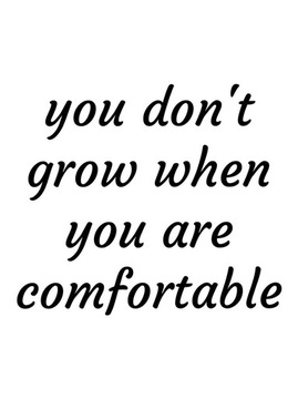 Plakat cytat You don't grow comfortable 30x40