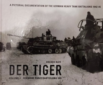 Der Tiger s.Pz.Abt. 503 Volume 3