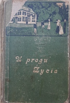 Ludwika Alcott - U progu życia - 1912