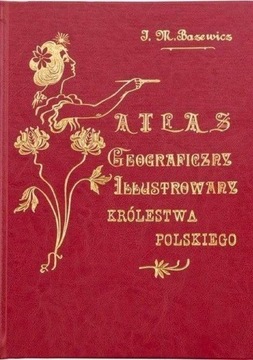 Atlas geograficzny. Ilustrowany Królestwa Polskieg