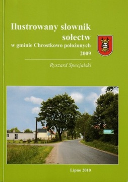 Ilustrowany słownik sołectw w gminie Chrostkowo