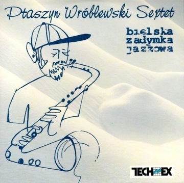 Ptaszyn Wróblewski Sextet -Bielska Zadymka Jazzowa