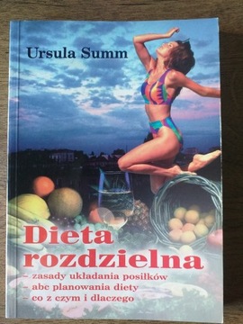 Dieta rozdzielna-  Ursula  Summ wyd; z 2003r.