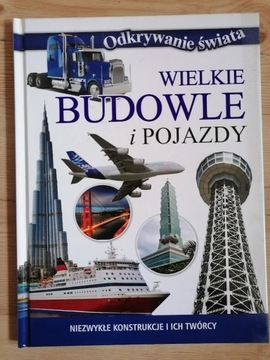 Wielkie budowle i pojazdy.