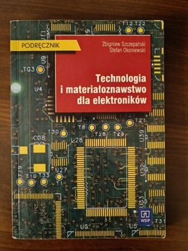 Technologia i materiałoznawstwo dla elektroników 