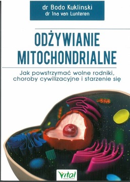 Odżywianie mitochondrialne. Bodo Kuklinski...