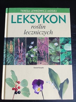 Leksykon roślin leczniczych T. Lewkowicz-Mosiej