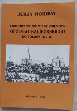 Miasta księstwa opolsko raciborskiego do poł XIV w