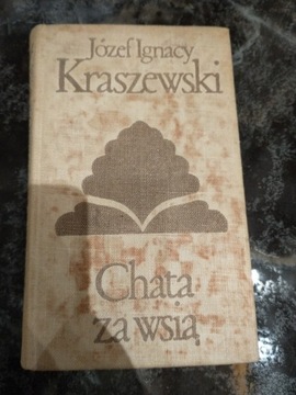 Józef Ignacy Kraszewski Chata za wsią