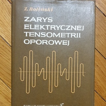 Zarys elektrycznej tensometrii oporowej - Roliński