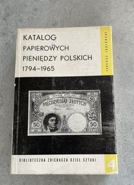 Katalog papierowych pieniędzy polskich 1794-1965