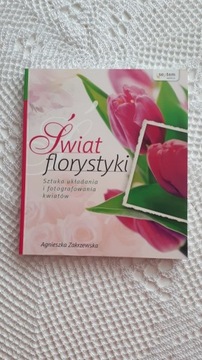Świat florystyki. Agnieszka Zakrzewska