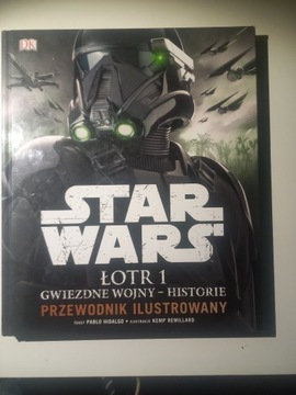 Star Wars. Łotr 1. Przewodnik ilustrowany