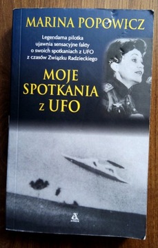 Moje spotkania z UFO. Marina Popowicz.