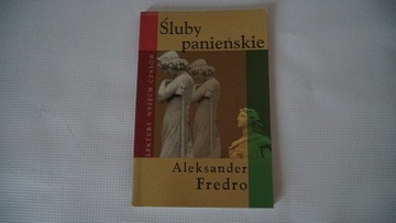 Śluby panieńskie- Aleksander Fredro