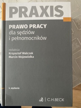 Praxis Prawo Pracy dla sędziów i pełnomocników 