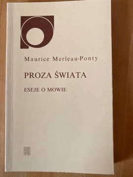 Proza Świata Eseje o mowie - Maurice Merleau Ponty