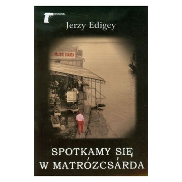 Tanio SPOTKAMY SIĘ W MATROZCSARDA Edigey LTW 14