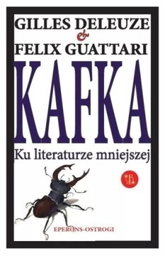 G. Deleuze, F. Guattari, Kafka.