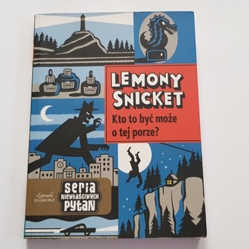 Kto to być może o tej porze, Lemony Snicket