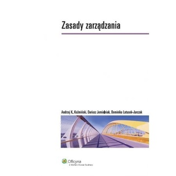 Zasady Zarządzania - Andrzej Koźmiński