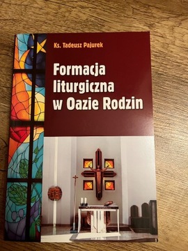 Pajurek T., Formacja liturgiczna w Oazie rodzin