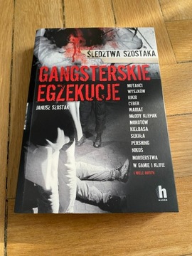 Gangsterskie egzekucje - Janusz Szostak