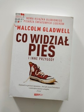 Malcolm Gladwell - Co widział pies