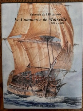 Le Commerce de Marseille 1788-1801 Vaisseau 118