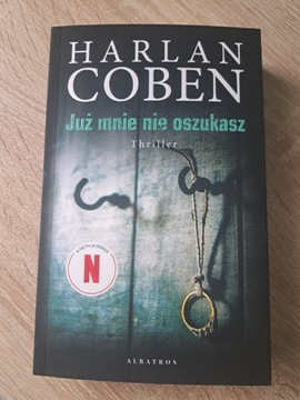 HARLAN COBEN "JUŻ MNIE NIE OSZUKASZ"