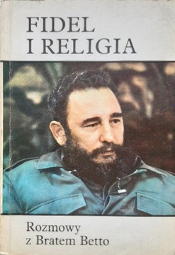 Fidel i religia - Rozmowy z Bratem Betto