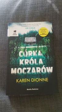 Córka króla moczarów [Karen Dionne]