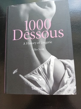 1000 Dessous A History of Lingerie Gilles Neret