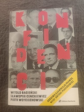 Bagieński Cenckiewicz Woyciechowski "Konfidenci"